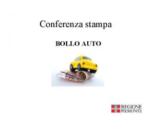 Conferenza stampa BOLLO AUTO VEICOLI CIRCOLANTI ESENZIONI TASSA