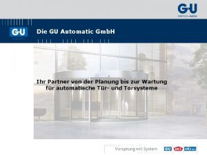 Die GU Automatic Gmb H Ihr Partner von