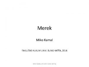 Merek Miko Kamal FAKULTAS HUKUM UNIV BUNG HATTA