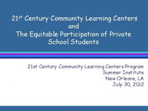 21 st Century Community Learning Centers and The