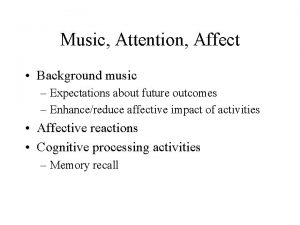 Music Attention Affect Background music Expectations about future