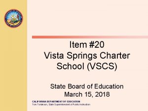 Item 20 Vista Springs Charter School VSCS State