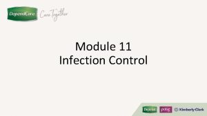 Module 11 Infection Control MODULE PROFILE This module