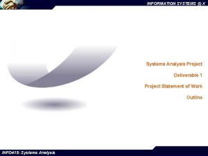 INFORMATION SYSTEMS X Systems Analysis Project Deliverable 1