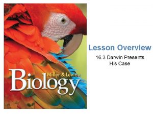 Lesson Overview Darwin Presents His Case Lesson Overview