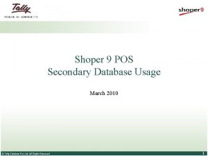 Shoper 9 POS Secondary Database Usage March 2010