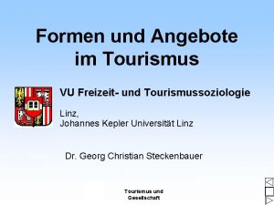 Formen und Angebote im Tourismus VU Freizeit und