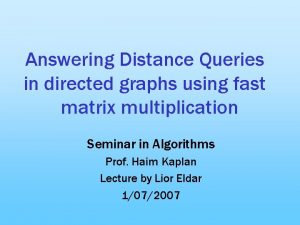 Answering Distance Queries in directed graphs using fast
