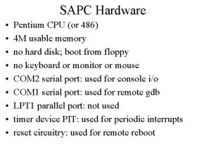 SAPC Hardware Pentium CPU or 486 4 M