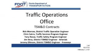 Florida Department of TRANSPORTATION Traffic Operations Office TSMO
