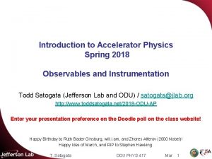 Introduction to Accelerator Physics Spring 2018 Observables and