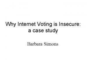 Why Internet Voting is Insecure a case study