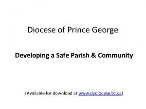 Diocese of Prince George Developing a Safe Parish