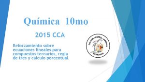 Qumica 10 mo 2015 CCA Reforzamiento sobre ecuaciones