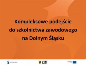 Kompleksowe podejcie do szkolnictwa zawodowego na Dolnym lsku