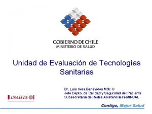 Unidad de Evaluacin de Tecnologas Sanitarias Dr Luis