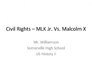 Civil Rights MLK Jr Vs Malcolm X Mr