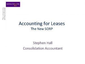 Accounting for Leases The New SORP Stephen Hall