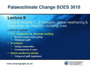 Palaeoclimate Change SOES 3015 Lecture 8 Tools Insights5