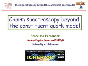 Charm spectroscopy beyond the constituent quark model Francisco