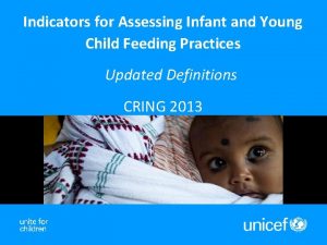 Indicators for Assessing Infant and Young Child Feeding