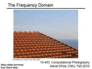 The Frequency Domain Somewhere in Cinque Terre May