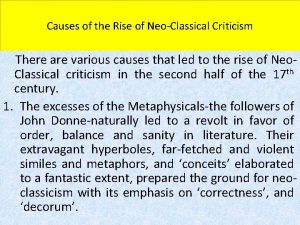 Causes of the Rise of NeoClassical Criticism There