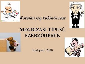 Ktelmi jog klns rsz MEGBZSI TPUS SZERZDSEK Budapest