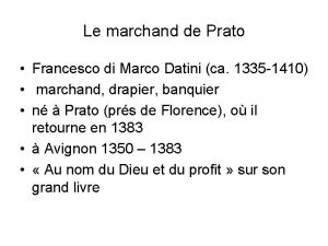 Le marchand de Prato Francesco di Marco Datini