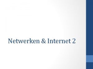 Netwerken Internet 2 Private range IP Adressen In