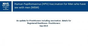 Human Papillomavirus HPV Vaccination for Men who have