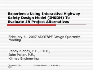 Experience Using Interactive Highway Safety Design Model IHSDM