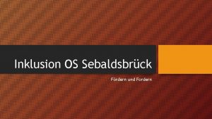 Inklusion OS Sebaldsbrck Frdern und Fordern Inklusion Teilhabe