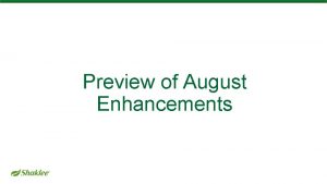 Preview of August Enhancements Starting 81017 Simpler ways