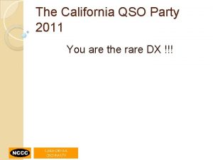 The California QSO Party 2011 You are the