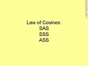 Copyright 2002 N Ahbel Law of Cosines SAS