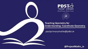 Teaching Geometry for Understanding Coordinate Geometry postprimarymathspdst ie