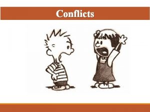 Conflicts The social processes can broadly be divided