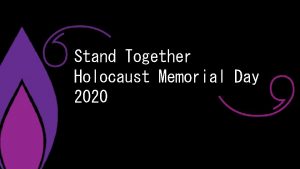 Stand Together Holocaust Memorial Day 2020 Millions of
