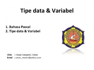 Tipe data Variabel 1 Bahasa Pascal 2 Tipe
