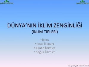 DNYANIN KLM ZENGNL KLM TPLER klim Scak klimler