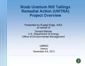 Moab Uranium Mill Tailings Remedial Action UMTRA Project