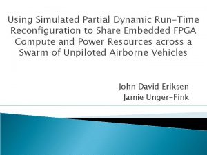Using Simulated Partial Dynamic RunTime Reconfiguration to Share