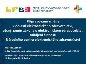 Pipravovan zmny v oblasti elektronickho zdravotnictv vcn zmr