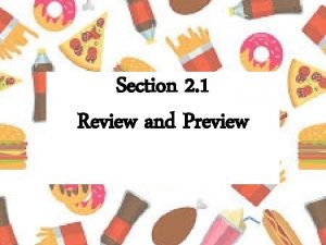 Section 2 1 Review and Preview Preview Important