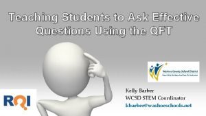 Teaching Students to Ask Effective Questions Using the