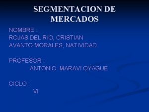 SEGMENTACION DE MERCADOS NOMBRE ROJAS DEL RIO CRISTIAN
