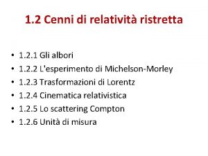 1 2 Cenni di relativit ristretta 1 2