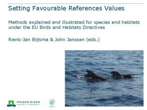 Setting Favourable References Values Methods explained and illustrated