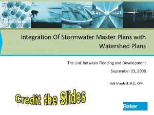 Integration Of Stormwater Master Plans with Watershed Plans